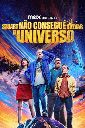 Série Stuart Não Consegue Salvar o Universo (2026)